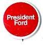Presdient Ford campaign button