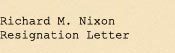 Richard M. Nixon Resignation Letter